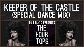 The Four Tops  Keeper of the Castle Special Dance Mix [upl. by Atterbury]