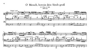 J S Bach  O Mensch bewein dein Sünde groß BWV 622 [upl. by Ace]