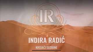 INDIRA RADIC  KROJACI SUDBINE OFFICIAL VIDEO 2021 [upl. by Anair]