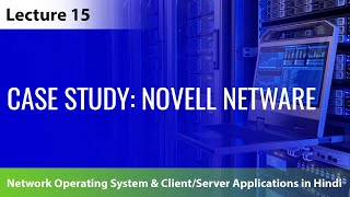 Lecture 15 Case Study  Novell NetWare  lecture notes [upl. by Conners64]