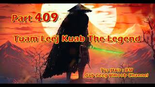 Tuam Leej Kuab The Hmong Shaman Warrior  Part 409  1322024 [upl. by Ransom]