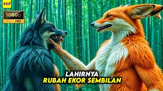 Lahirnya Dewa Rubah Ekor Sembilan Setelah 1000 Tahun Tertidur  ALUR CERITA FILM [upl. by Auhoj320]