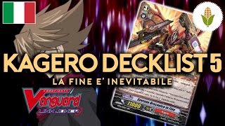 CF VANGUARD DECKLIST 28  KAGERO 5° Versione  LA FINE E INEVITABILE  PannocchiaCompany [upl. by Cassandry10]