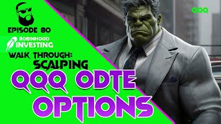 Scalping QQQ ODTE Options  ep 80 [upl. by Viccora462]