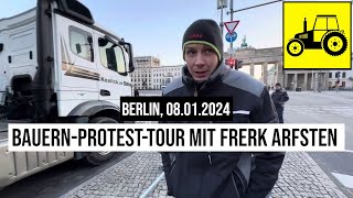 08012024 Berlin BauernProtestTour mit DemoAnmelder Frerk Arfsten Brandenburger Tor Spediteure [upl. by Adam544]