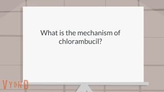 What is the mechanism of chlorambucil [upl. by Delgado]