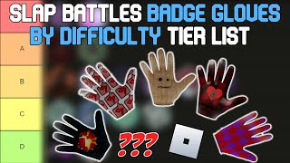 Slap Battles Badge Gloves by Difficulty Tier List  Roblox Tier List [upl. by Catton]