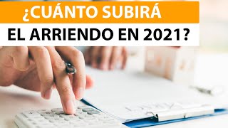 ¿Cuánto subirá el arriendo en 2021 [upl. by Lynus411]