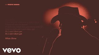 Chris Stapleton  White Horse Official Lyric Video [upl. by Odracer821]