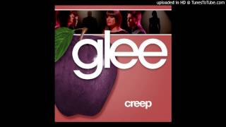 Creep Glee Cast Version [upl. by Brabazon818]