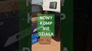 NOWY KOMP NIE DZIAŁA  pc gaming [upl. by Yllet]