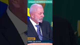 Lula e a criação de Ministérios [upl. by Nerreg]