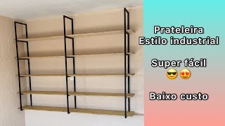 Prateleira estilo industrial SUPER FÁCIL E BARATO [upl. by Maridel]