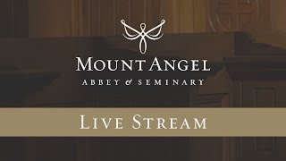 Mount Angel Abbey Live Stream [upl. by Aihsilef]