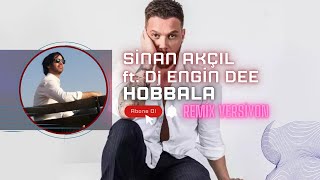 Sinan Akçıl ft Dj Engin Dee  Hoppala  Remix Versiyon [upl. by Nahshon]