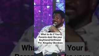 What if your Parents dont Like Your BoyfriendGirlfriend Kingsley Okonkwo marriage relationship [upl. by Cummins]