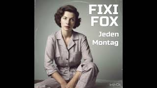 Fixi Fox  Jeden Montag [upl. by Cutter463]