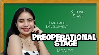 PREOPERATIONAL STAGE  Tagalog [upl. by Lara953]