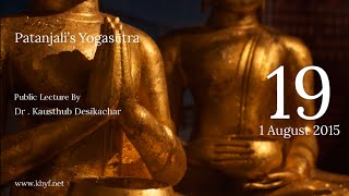 Patanjalis Yogasutra  Dr Kausthub Desikachar  YS I25 amp I26  1 August 2015 [upl. by Sallyann]