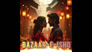 BazaareIshq Hira Mandi Bollywood Songs  Bangali Bazar Songs  Hira Mandi 2024 Songs [upl. by Ahsenrad]