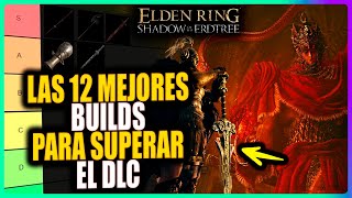 12 Builds Poderosas para Vencer el DLC de Elden Ring [upl. by Cramer]