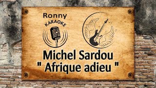 Michel Sardou  Afrique adieu Karaoke [upl. by Yak]