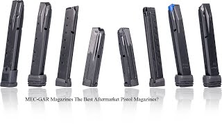 MEC GAR The Best After Market Pistol Magazines [upl. by Alane]