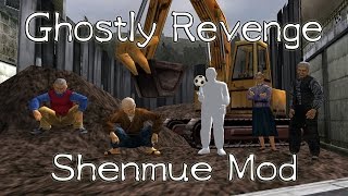 Shenmue Mod  Ghostly Revenge [upl. by Nastassia]