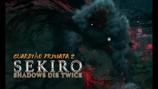 Guardião Primata 2  Sekiro Shadows Die Twice [upl. by Ludba714]