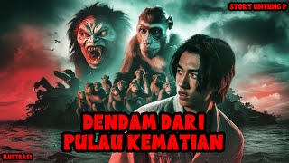 KISAH MISTERI DENDAM DARI PULAU KEMATIAN PART 1 THREAD HORROR UNTUNG PRASETYO [upl. by Yennaiv252]