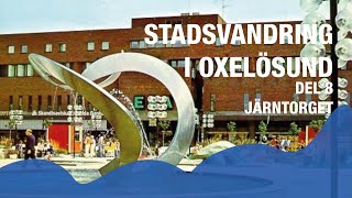 Stadsvandring i Oxelösund  Del 8  Järntorget [upl. by Epolenep876]