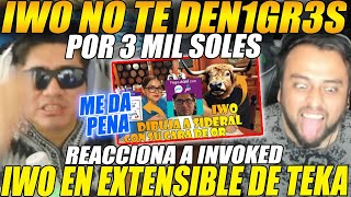 😲IWO no te D3N1GRES x 3 MIL SOLES😲SIDERAL reacciona a INVOKED quotIWO en el EXTENSIBLE de TEKAquot [upl. by Anuska]