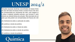 UNESP 20242  Soluções aquosas alcalinas concentradas de bases fortes e de sais derivados de bases [upl. by Anilac]