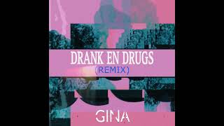 GINA x Drank amp Drugs x Glue [upl. by Jeannine]