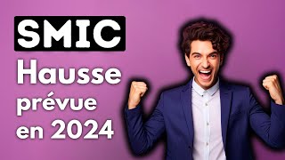 SMIC  Hausse prévue en 2024 [upl. by Fenner569]