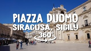 360° Piazza Duomo Siracusa Sicily Italy [upl. by Caton505]