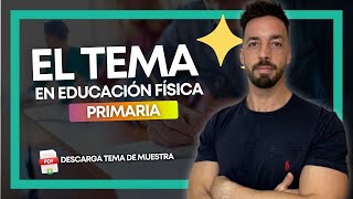 El tema de PRIMARIA de Oposiciones de Educación Física 📚 Descarga tema de muestra [upl. by Aicirpac]