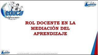 Rol docente en la mediación del aprendizaje [upl. by Celka]