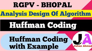 Huffman Coding  Huffman Coding with Example  ADA  Lec 9 [upl. by Mayer]