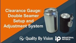 Quality By Vision Clearance Gauge Double Seamer Setup and Maintenance [upl. by Notslar]