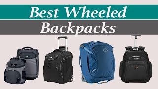 Best Wheeled Backpack for Travel 2023 [upl. by Lauree649]