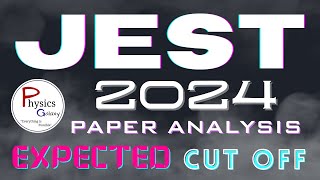 JEST 2024 Paper Analysis Expected Cut Off physicsgalaxy1537 [upl. by Dominik362]