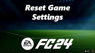 EA Sports FC 24 How To Restore Reset Game Settings [upl. by Waddle]