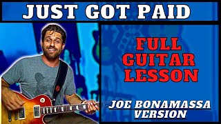 JUST GOT PAID  Joe Bonamassa Version  Full Guitar Lesson [upl. by Aliak322]