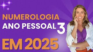 ANO PESSOAL 3 em 2025  NUMEROLOGIA [upl. by Anivol]