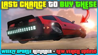 GTA 5 Online Weekly Update Reminder LAST CHANCE To Get All These Items  New Vehicle Update [upl. by Dnalram343]