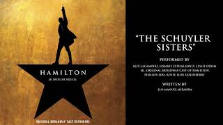 quotThe Schuyler Sistersquot from HAMILTON [upl. by Figge]