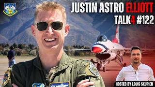 Justin quotAstroquot Elliott  USAF Thunderbird 1 Commander Test Pilot NASA Finalist NORAD  TALK4 122 [upl. by Rebmyt]