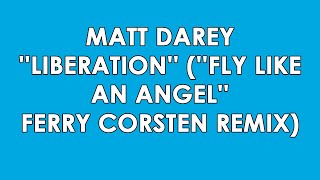 Matt Darey  Liberation  Fly like An Angel extended club remix [upl. by Sibelle]