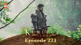 Kurulus Osman Urdu  Season 5 Episode 221 [upl. by Gemini]